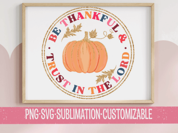 Be Thankful Trust in the Lord SVG PNG Review for Real Embroidery Projects