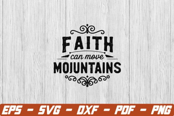 Faith Can Move Mountains SVG: A Designer’s Perspective