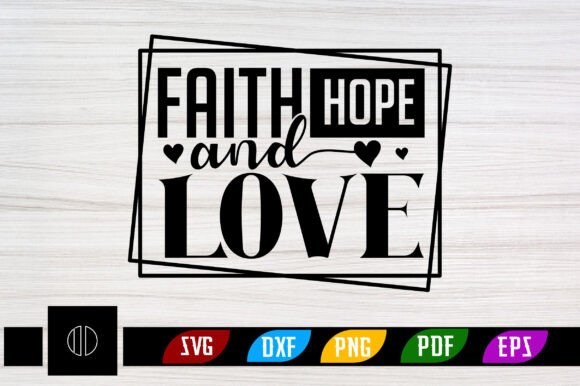 Faith Hope and Love SVG PNG Design Review for Real Projects