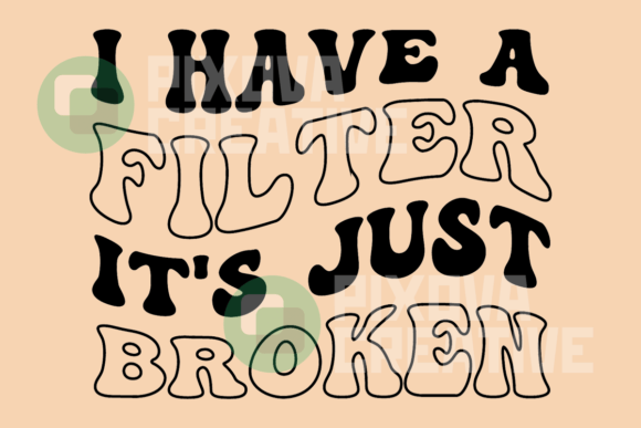 I Have a Filter, It's Just Broken