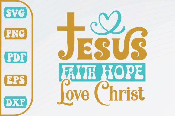 Jesus Faith Hope Love Christ Svg Design Review